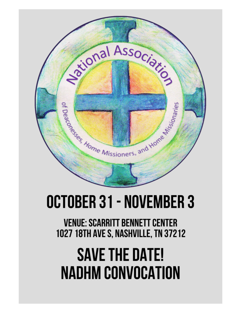 October 31 - November 3
Venue: Scarritt Bennett Center
1027 18th Ave S, Nashville TN 37212
Save the Date!
NADHM Convocation